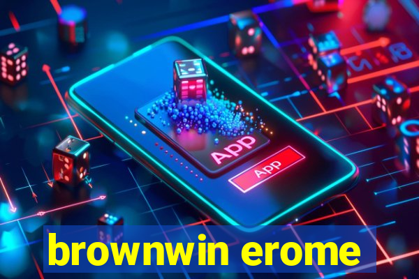 brownwin erome